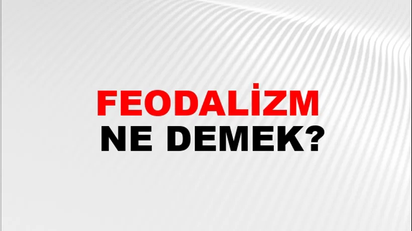 Feodalizm Feodalizm
