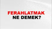 Ferahlatmak