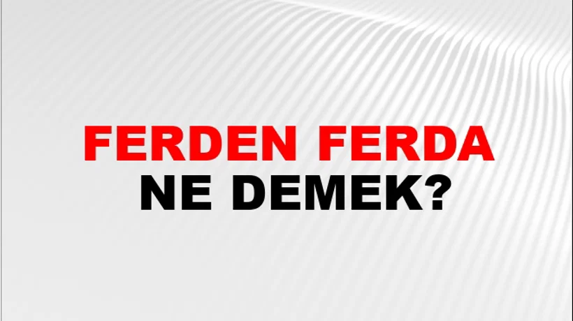 Ferden Ferda Ferden Ferda