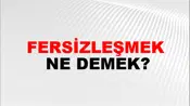 Fersizleşmek