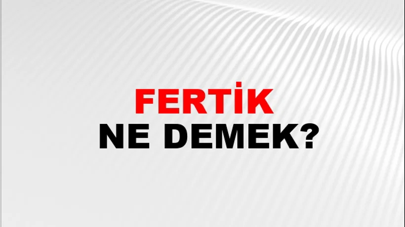 Fertik Fertik