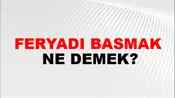 Feryadı Basmak