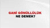 Gani Gönüllülük