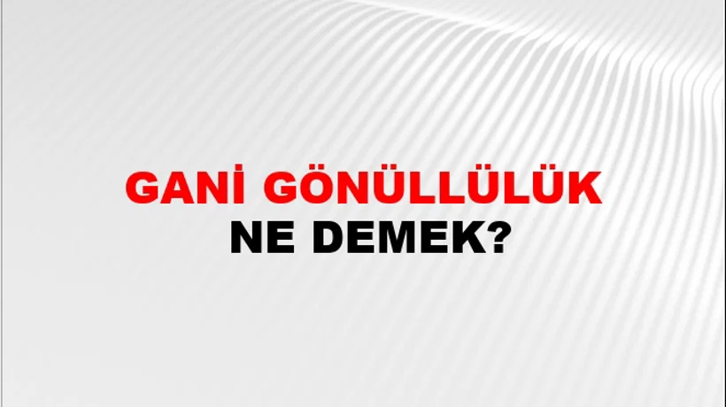 Gani Gönüllülük Gani Gönüllülük