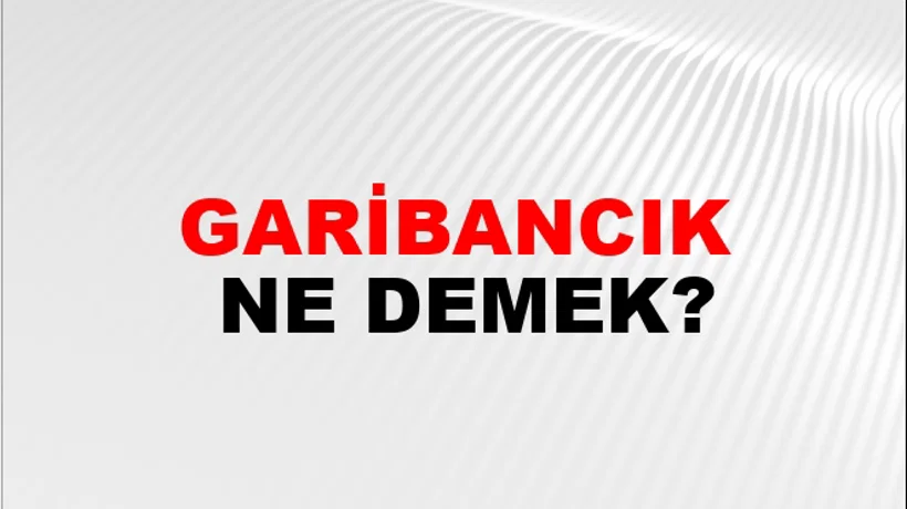 Garibancık Garibancık