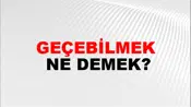Geçebilmek