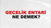Gecelik Entari