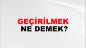 Geçirilmek
