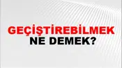 Geçiştirebilmek