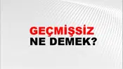 Geçmişsiz