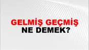 Gelmiş Geçmiş