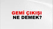 Gemi Çıkışı