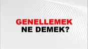 Genellemek