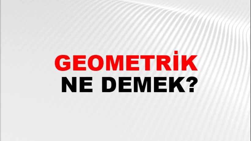Geometrik Geometrik