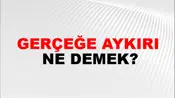 Gerçeğe Aykırı