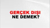 Gerçek Dışı