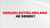Gerçekleştirilebilmek