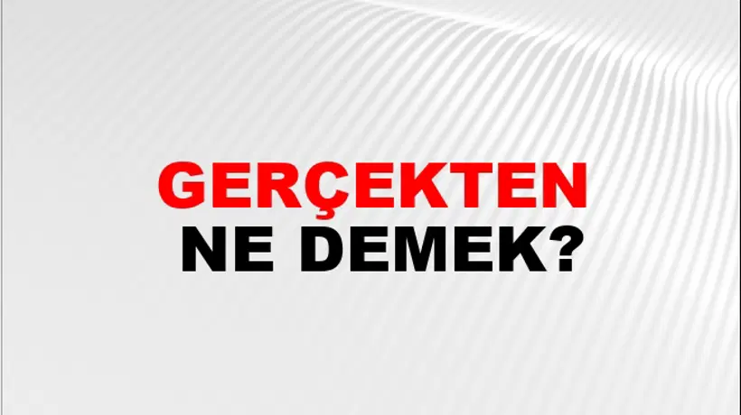 Gerçekten Gerçekten