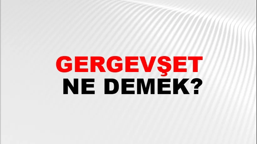 Gergevşet Gergevşet