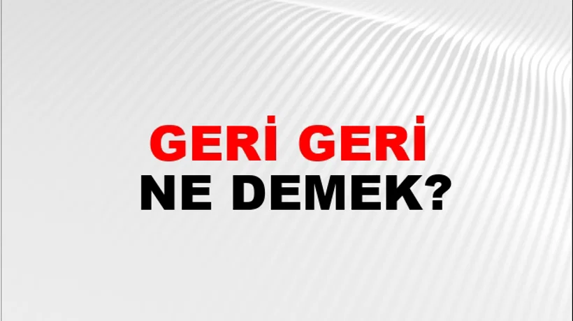 Geri Geri Geri Geri