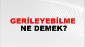 Gerileyebilme