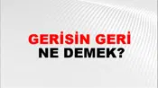 Gerisin Geri