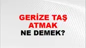 Gerize Taş Atmak