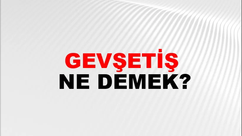 Gevşetiş Gevşetiş