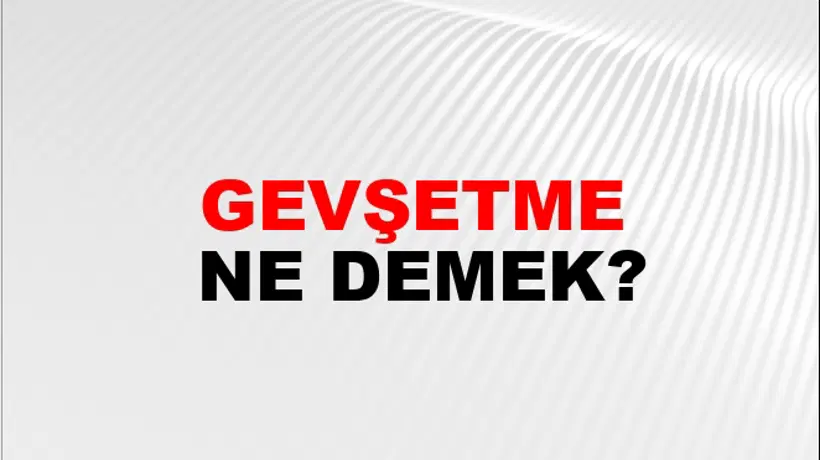 Gevşetme Gevşetme