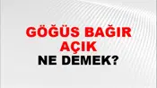 Göğüs Bağır Açık