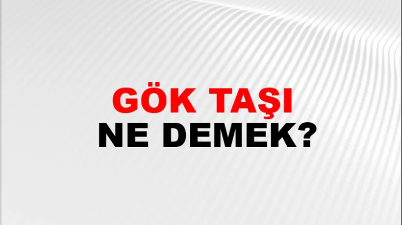 Gök Taşı Gök Taşı