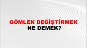 Gömlek Değiştirmek