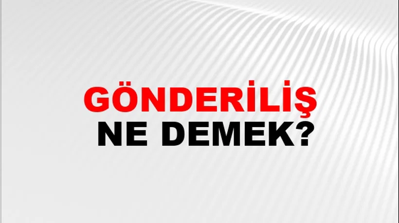 Gönderiliş Gönderiliş