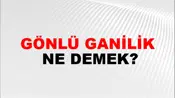 Gönlü Ganilik