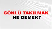 Gönlü Takılmak