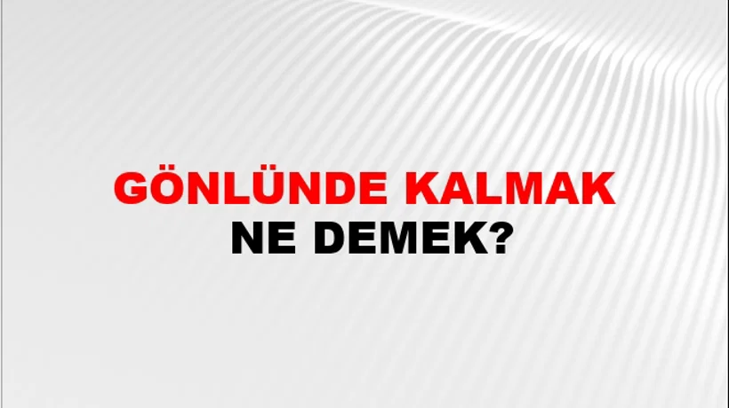 Gönlünde Kalmak Gönlünde Kalmak