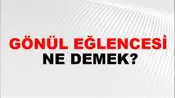 Gönül Eğlencesi