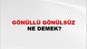 Gönüllü Gönülsüz