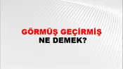 Görmüş Geçirmiş