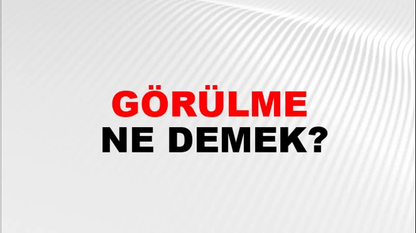 Görülme Görülme
