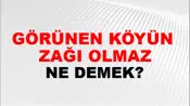Görünen Köyün (Veya dağın) uzağı olmaz