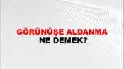 Görünüşe Aldanma