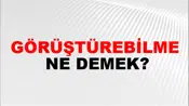 Görüştürebilme