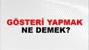 Gösteri Yapmak