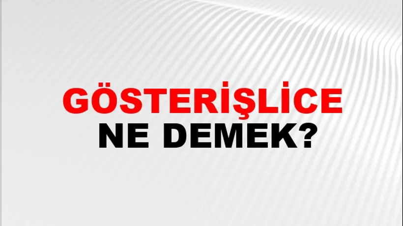 Gösterişlice Gösterişlice