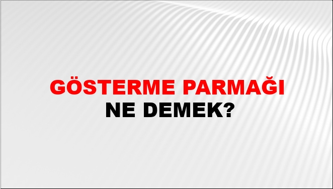 Gösterme Parmağı