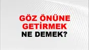 Göz Önüne Getirmek