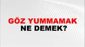 Göz Yummamak