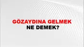 Gözaydına Gelmek
