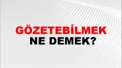 Gözetebilmek